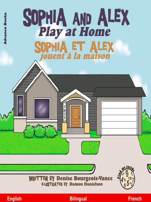 Title details for Sophia and Alex Play at Home / Sophia et Alex jouent à la maison by Denise Bourgeois-Vance - Available